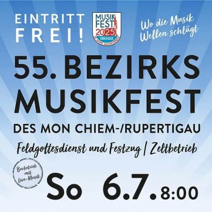 Musikfest 2025 - 55. Bezirksmusikfest des MON Chiem-/Rupertigau