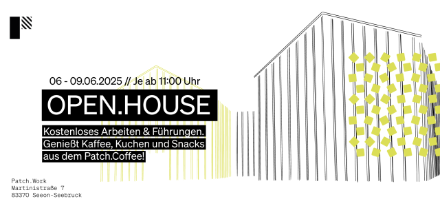 open.house 06.-09.06.25, © Patch.Work