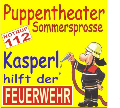 Kasperl hilft der Feuerwehr - Puppentheater Sommersprosse, © Puppentheater Sommersprosse